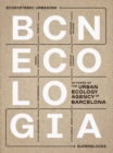 BCNecologia : 20 Years of the Urban Ecology Agency of Barcelona - Book
