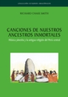 Canciones de nuestros ancestros inmortales : Musica yanesha y la antigua religion del Peru central - eBook