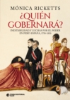 Quien gobernara? : Inestabilidad y luchas por el poder en Peru-Espana, 1750-1830 - eBook