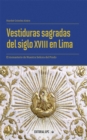 Vestiduras sagradas del siglo XVIII en Lima : El monasterio de Nuestra Senora del Prado - eBook