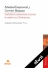 Actividad Empresarial y Derechos Humanos : Exigibilidad de implementacion de sistemas de compliance en el Estado peruano - eBook