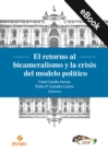 El retorno al bicameralismo y la crisis del modelo politico - eBook