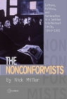 The Nonconformists : Culture, Politics, and Nationalism in a Serbian Intellectual Circle, 1944-1991 - eBook