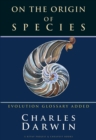 On the Origin of Species : [Evolution Glossary Added] - eBook