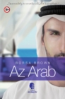 Az Arab : Szenvedely es erotika a Kelet kapujaban - eBook