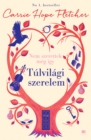 Tulvilagi szerelem : Nem szerettek meg igy - eBook