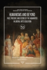 Humanisms and Beyond : Past, Present, and Future of the Humanities in Liberal Arts Education - eBook