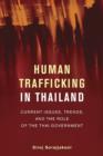 Human Trafficking in Thailand : Current Issues, Trends, and the Role of the Thai Government - Book