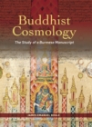 Buddhist Cosmology : The Study of a Burmese Manuscript - Book
