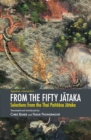 From the Fifty Jataka : Selections from the Thai Pannasa Jataka - Book