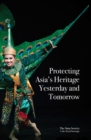 Protecting Asia’s Heritage : Yesterday and Tomorrow - Book