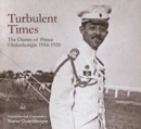Turbulent Times : The Diaries of Prince Chakrabongse 1916 - 1920 - Book