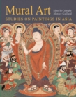 Mural Art : Studies on Paintings in Asia - Book