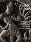 Vibrancy in Stone : Masterpieces of the Danang Museum of Cham Sculpture - Book
