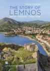 The Story of Lemnos : Myth, History, Heritage - Book