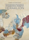 Discovering Ancient Crete through the Archaeological Museum of Heraklion - Book