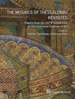The Mosaics of Thessaloniki Revisited : English language edition - Book