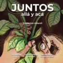 Juntos alla y aca - eBook