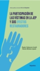 La participacion de las victimas en la JEP y sus efectos restauradores - eBook