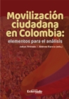 Movilizacion ciudadana en Colombia: elementos para el analisis - eBook