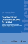 Controversias latinoamericanas en la Haya : Analisis de los diferendos territoriales y maritimos resueltos por la Corte Internacional de Justicia de Naciones Unidas - eBook