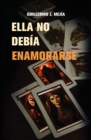 ELLA NO DEBIA ENAMORARSE - eBook