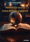 Pentru Un Acord Intre Religie si Stiinta - eBook