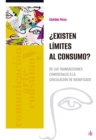 Existen limites al consumo? : De las transacciones comerciales a la circulacion de significado - eBook