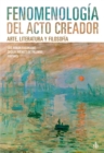 Fenomenologia del acto creador : Arte, literatura y filosofia - eBook