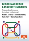 Gestionar desde las oportunidades : Nuevos desafios para la mejora institucional - eBook