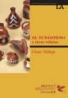 El Tungsteno : y otros relatos - eBook
