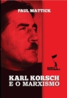 Karl Korsch e o Marxismo - eBook