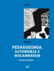 Pedagoginga, autonomia e mocambagem - eBook