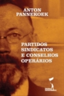 Partidos, Sindicatos e Conselhos Operarios - eBook