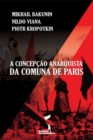 A Concepcao Anarquista da Comuna de Paris - eBook