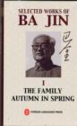 Selected Works of Ba Jin vol.1: The Family, Autumn in Spring - Book
