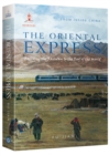Oriental Express : Building the Railway to the Roof of the World - eBook