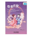 The Cowherd and the Weaver Girl - Rainbow Bridge Graded Chinese Reader, Level 2: 500 Vocabulary Words - Book