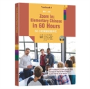 Zoom in: Elementary Chinese in 60 Hours - Textbook 1 - Book