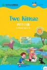 Two Kittens (for Teenagers): Friends Chinese Graded Readers (Level 3) - Book