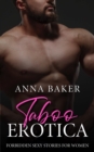 Taboo Erotica - Forbidden Sexy Stories for Women - eBook