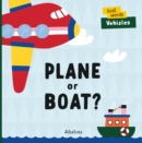 Plane or Boat? - Book