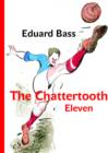 The Chattertooth Eleven - eBook
