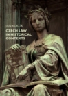 Czech Law in Historical Contexts - Book