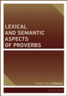 Lexical and Semantic Aspects of Proverbs - Book