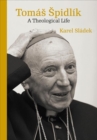 Tomas Spidlik : A Theological Life - Book