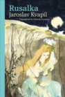 Rusalka : A Lyrical Fairy-tale in Three Acts - Book