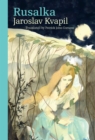 Rusalka : A Lyrical Fairy-tale in Three Acts - eBook