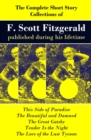 The Complete Short Story Collections of F. Scott Fitzgerald published during his lifetime : Flappers and Philosophers + Tales of the Jazz Age + All the Sad Young Men + Taps at Reveille - eBook