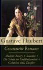 Gesammelte Romane : Madame Bovary + Salambo + Die Schule der Empfindsamkeit + Gedanken eines Zweiflers - eBook